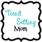Trend Setting Mom