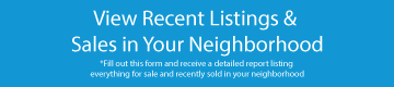 View current listings and sales in your neighborhood