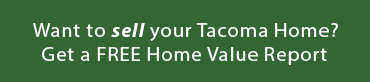 Want to sell your Tacoma Home? Get a Free Value Report
